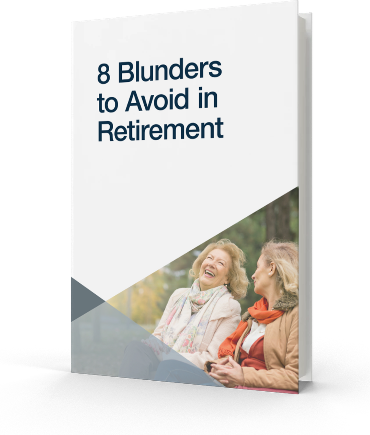 8 Blunders to Avoid in Retirement
